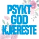 Blomsterkort - Psykt god ...