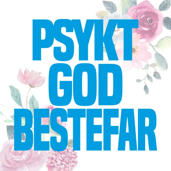 Blomsterkort - Psykt god ...