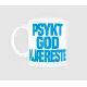 Psykt god – kopp